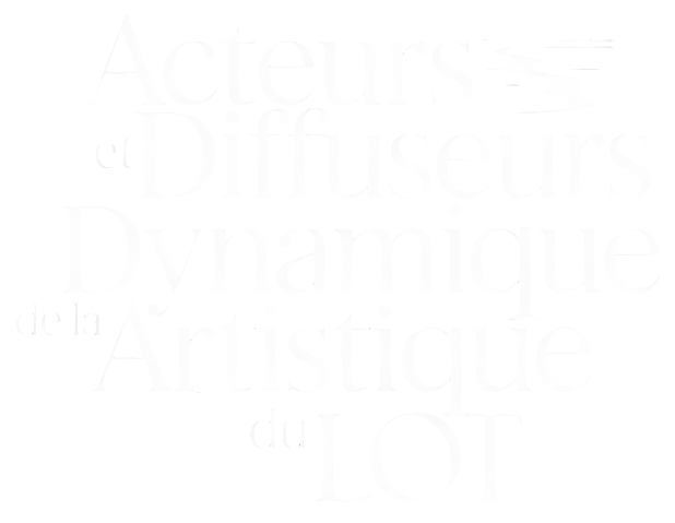 Acteurs et Diffuseurs de la Dynamique Artistique du Lot